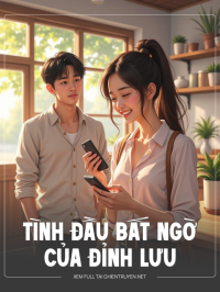Tình Đầu Bất Ngờ Của Đỉnh Lưu