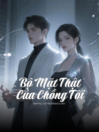 Bộ Mặt Thật Của Chồng Tôi