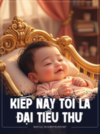 Kiếp Này Tôi Là Đại Tiểu Thư
