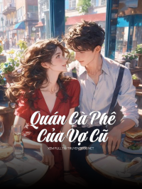 Quán Cà Phê Của Vợ Cũ