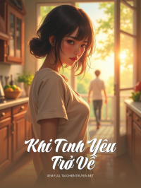 Khi Tình Yêu Trở Về