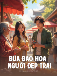 Bùa Đào Hoa Và Người Đẹp Trai