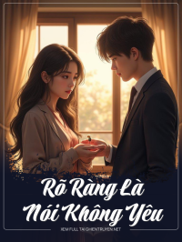 Rõ Ràng Là Nói Không Yêu