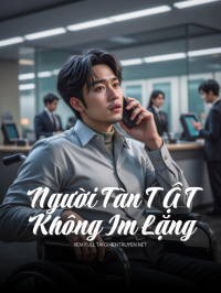 Người Tàn T Ậ T Không Im Lặng