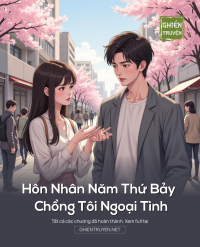 Hôn Nhân Năm Thứ Bảy Chông Tôi Ngoại Tình