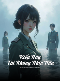 Kiếp Này Tôi Không Nhịn Nữa