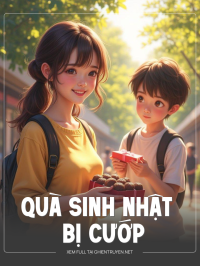 Quà Sinh Nhật Bị Cướp