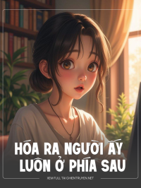 Hóa Ra Người Ấy Luôn Ở Phía Sau