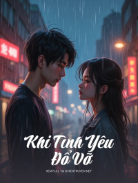 Khi Tình Yêu Đổ Vỡ
