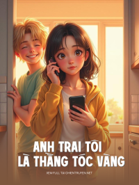 Anh Trai Tôi Là Thằng Tóc Vàng