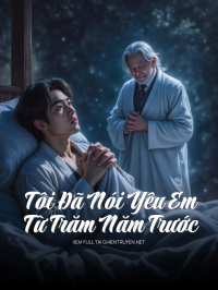Tôi Đã Nói Yêu Em Từ Trăm Năm Trước