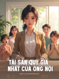 Tài Sản Quý Giá Nhất Của Ông Nội