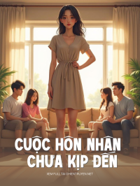 Cuộc Hôn Nhân Chưa Kịp Đến