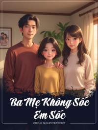 Ba Mẹ Không Sốc, Em Sốc
