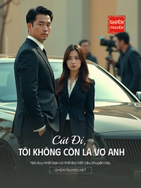 Cút Đi, Tôi Không Còn Là Vợ Anh