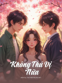 Không Thú Vị Nữa