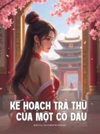 Kế Hoạch Trả Thù Của Một Cô Dâu