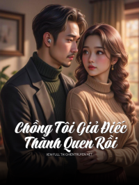 Chồng Tôi Giả Điếc Thành Quen Rồi