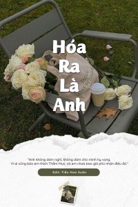 Hóa Ra Là Anh