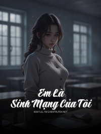 Em Là Sinh Mạng Của Tôi