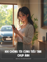 Khi Chồng Tôi Cùng Tiểu Tam Chụp Ảnh