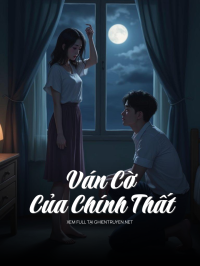 Ván Cờ Của Chính Thất