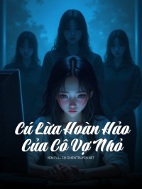 Cú Lừa Hoàn Hảo Của Cô Vợ Nhỏ