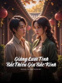 Giăng Lưới Tình Bắt Thiếu Gia Bắc Kinh