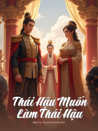 Thái Hậu Muốn Làm Thái Hậu