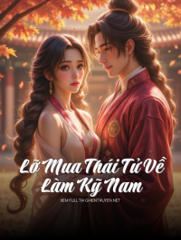 Lỡ Mua Thái Tử Về Làm Kỹ Nam