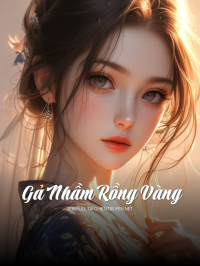 Gả Nhầm Rồng Vàng