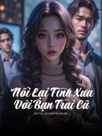Nối Lại Tình Xưa Với Bạn Trai Cũ