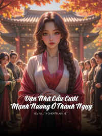 Vạn Nhà Cầu Cưới Mạnh Nương Ở Thành Ngụy