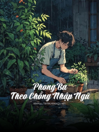 Phong Ba Theo Chồng Nhập Ngũ