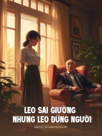 Leo Sai Giường Nhưng Leo Đúng Người