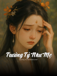 Trưởng Tỷ Như Mẹ