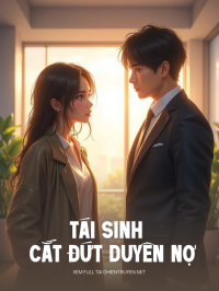 Tái Sinh Cắt Đứt Duyên Nợ