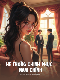 Hệ Thống Chinh Phục Nam Chính