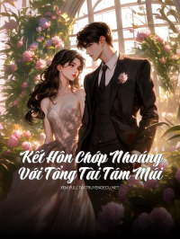 Kết Hôn Chớp Nhoáng Với Tổng Tài Tám Múi