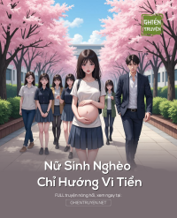 Nữ Sinh Nghèo Chỉ Hướng Vì Tiền
