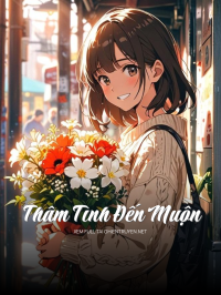 Thâm Tình Đến Muộn