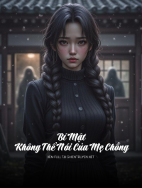 Bí Mật Không Thể Nói Của Mẹ Chồng