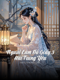 Người Làm Đồ Giấy 3: Hải Trung Yêu