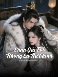 Cháu Gái Tôi Không Là Nữ Chính