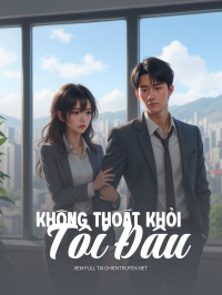 Không Thoát Khỏi Tôi Đâu