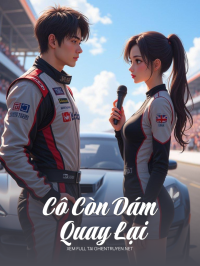 Cô Còn Dám Quay Lại