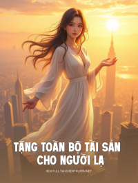 Tặng Toàn Bộ Tài Sản Cho Người Lạ