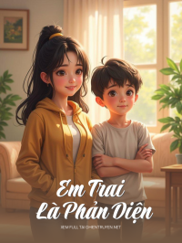 Em Trai Là Phản Diện
