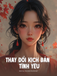 Thay Đổi Kịch Bản Tình Yêu