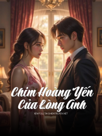 Chim Hoàng Yến Của Lòng Anh